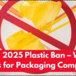 India’s 2025 Plastic Ban – What It Means for Packaging Companies