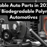 Sustainable Auto Parts in 2025 – The Rise of Biodegradable Polymers in Automotives