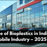 Rise of Bioplastics in Indian Automobile Industry – 2025 Trends