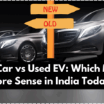 New Car vs Used EV: Which Makes More Sense in India Today?