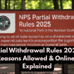 NPS Partial Withdrawal Rules 2025 – New Limits, Reasons Allowed & Online Process Explained