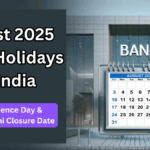 August 2025 Bank Holidays in India: Independence Day & Janmashtami Closure Dates