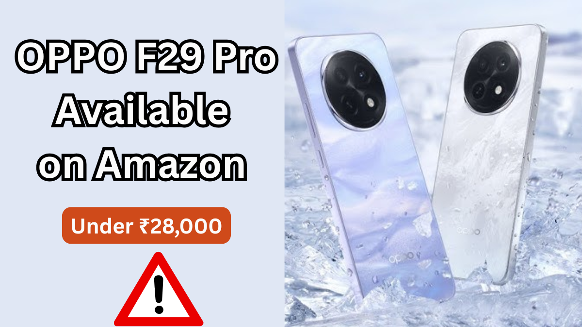 Amazon Discount – OPPO F29 Pro Now Available Under ₹28,000