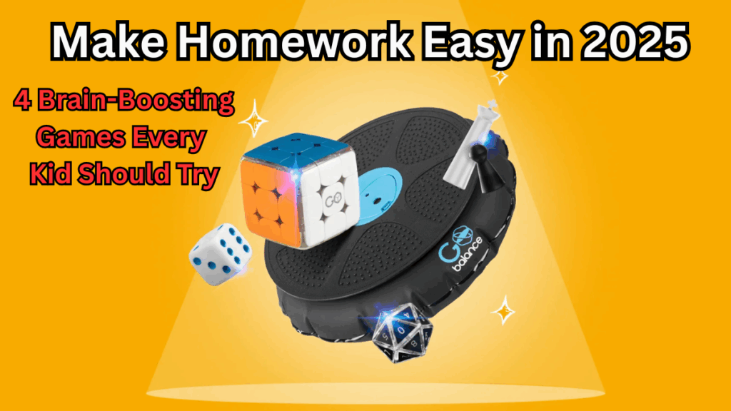 Make Homework Easy in 2025 – 4 Brain-Boosting Games Every Kid Should Try