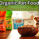 Best Organic Pet Food 2025 – Healthy Choices for Your Pets
