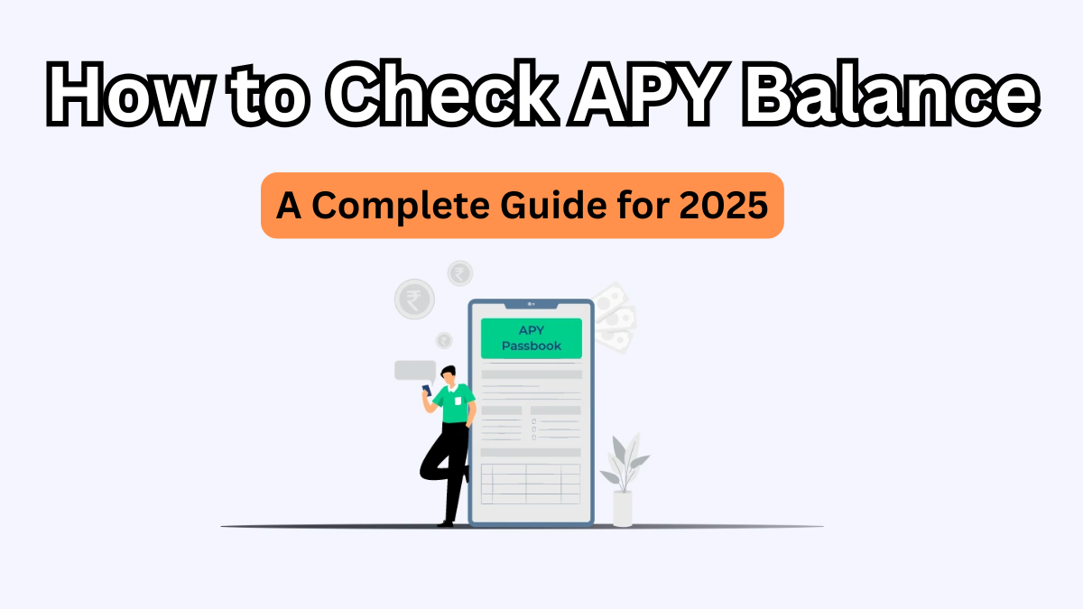How to Check APY Balance – A Complete Guide for 2025