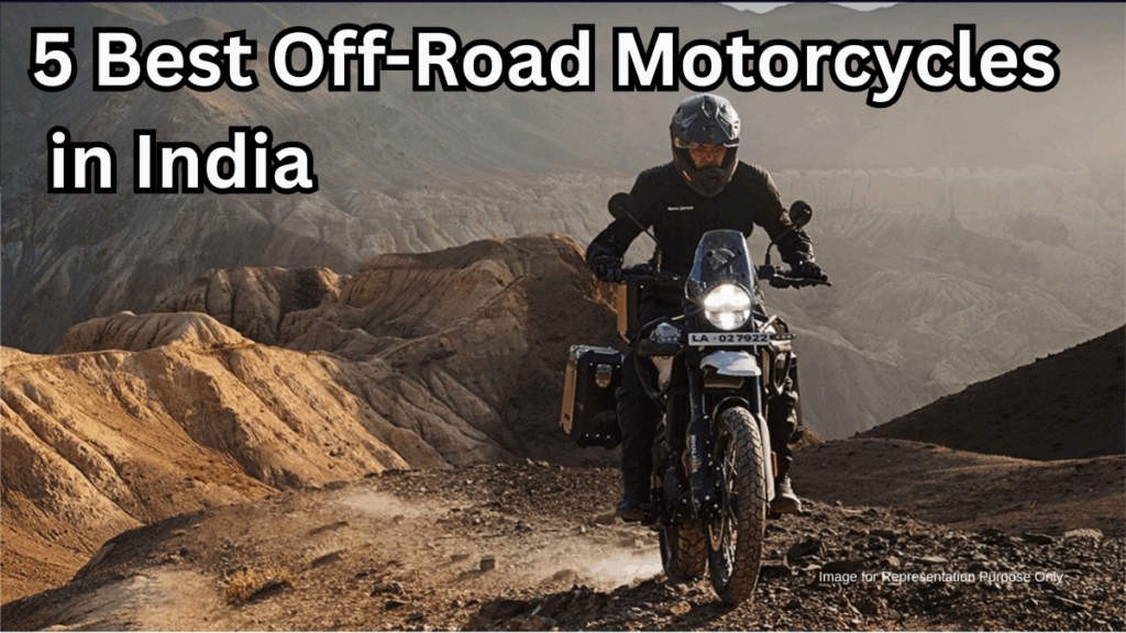 5 Best Off-Road Motorcycles in India 2025 for Thrill Seekers