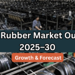 India Rubber Market Outlook 2025–30: Growth & Forecast