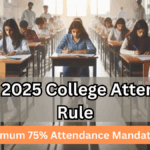 India’s 2025 College Attendance Rule – Minimum 75% Attendance Mandatory?