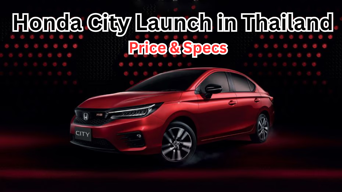 Honda City 2025 Launch in Thailand – Price & Specs