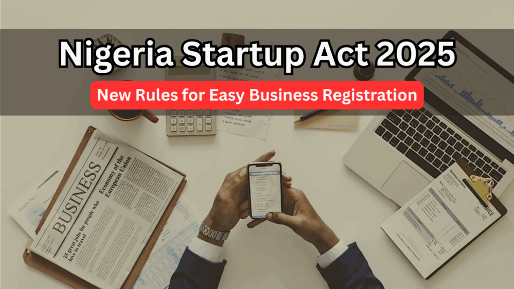 Nigeria Startup Act 2025: New Rules for Easy Business Registration