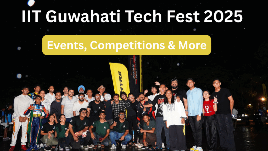 IIT Guwahati Tech Fest 2025 – Events, Competitions & More