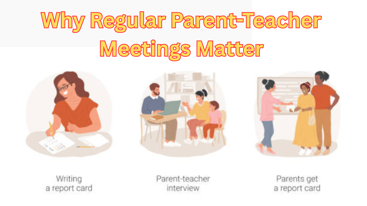 Why Regular Parent-Teacher Meetings Matter – A School Perspective