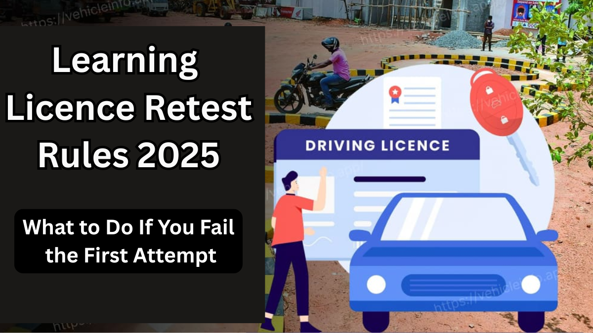 Learning Licence Retest Rules 2025 – What to Do If You Fail the First Attempt