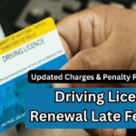 Driving Licence Renewal Late Fee 2025 – Updated Charges & Penalty Rules in India