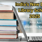 India’s New Digital Library Scheme 2025: Free Access to Students Nationwide
